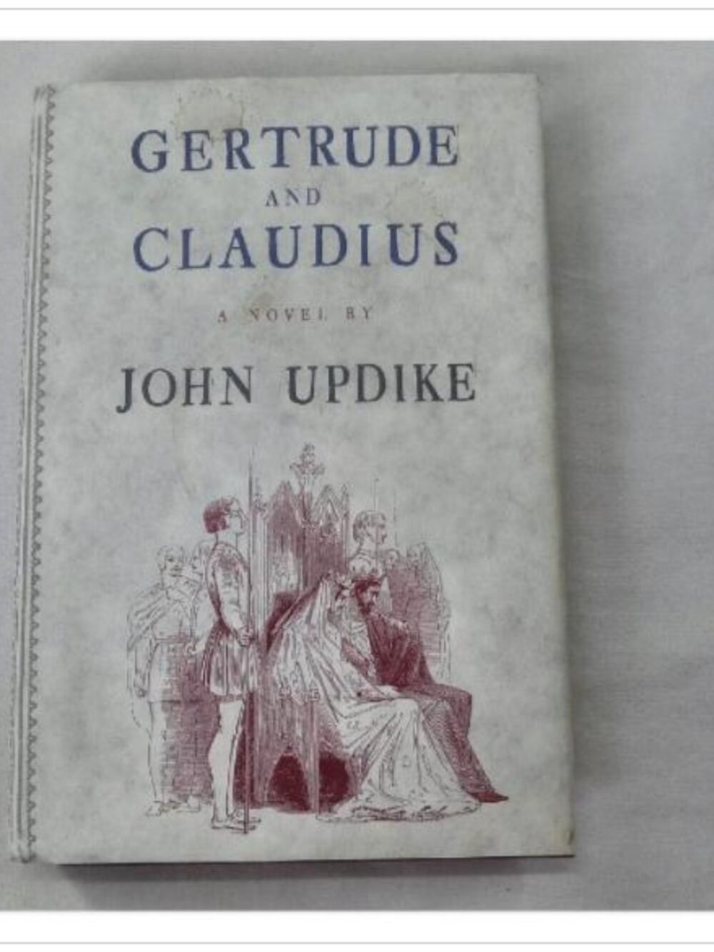 Gertrude and Claudius John Updike 2000 First Edition Hardcover Book Vintage